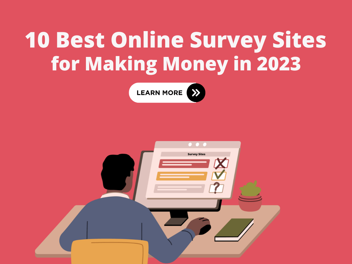 10 Best Online Survey Sites for Making Money in 2023