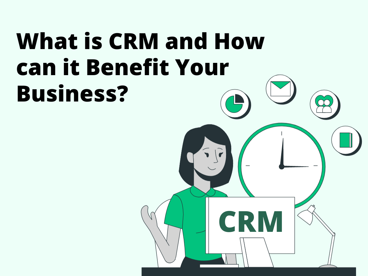What is CRM ? and What does a CRM system do?