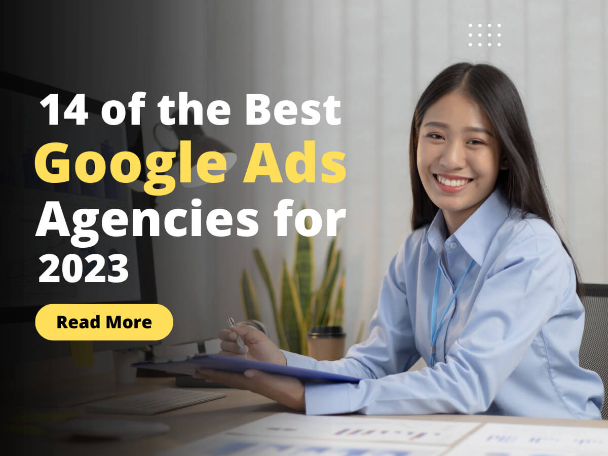 14 of the Best Google Ads Agencies for 2023 | Market Burner