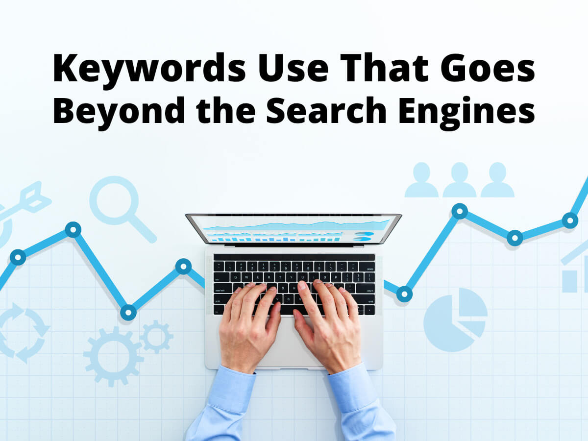 Keywords Use That Goes Beyond the Search Engines