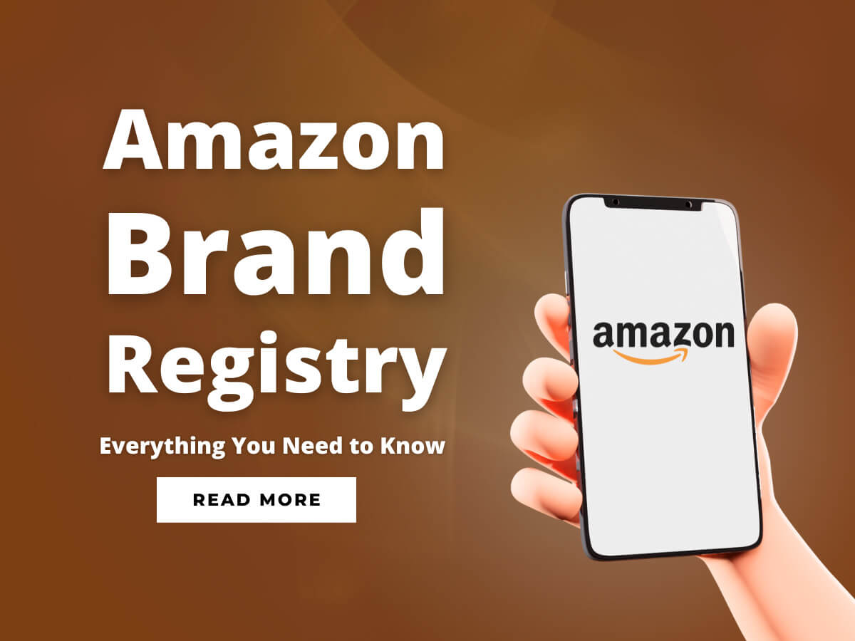 Amazon Brand Registry: Everything You Need to Know | Market Burner