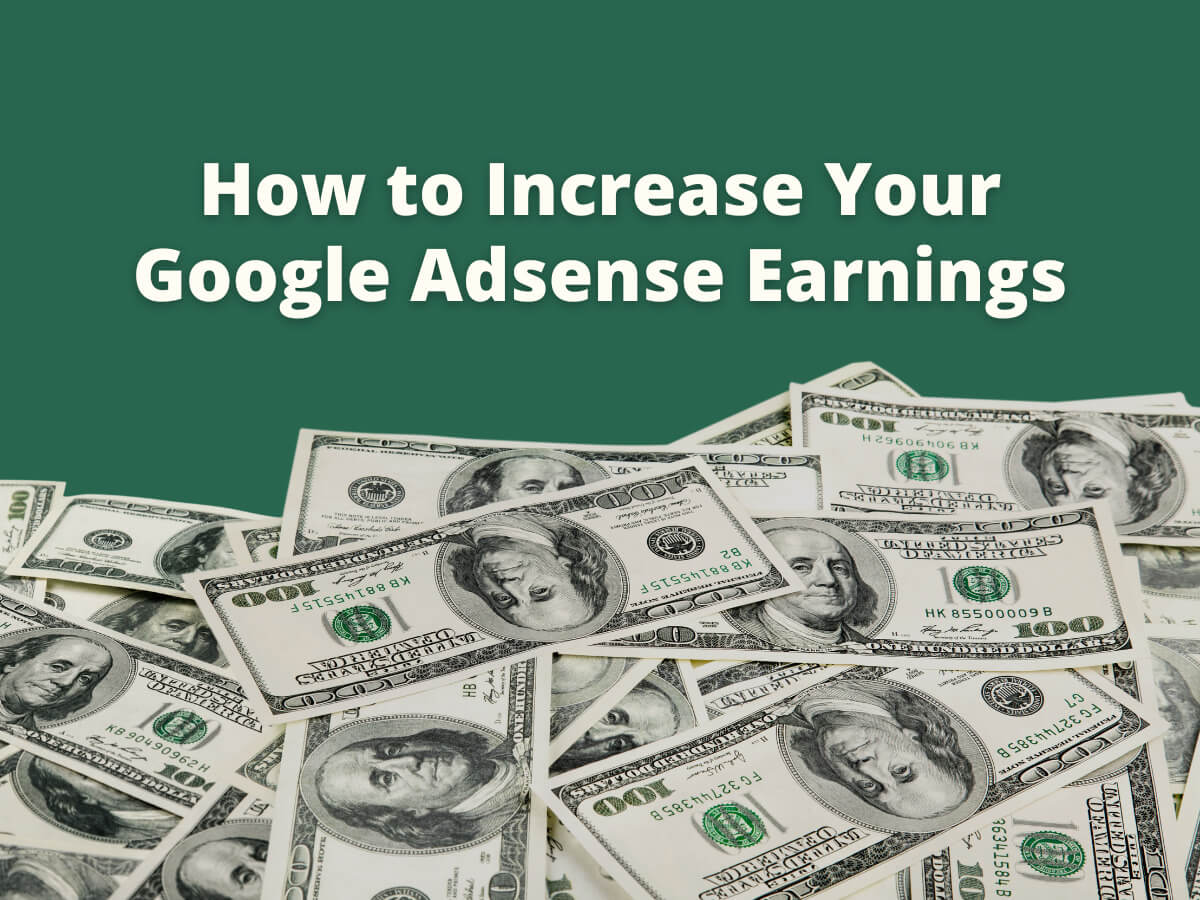 How to Increase Your Google Adsense Earnings | Market burner