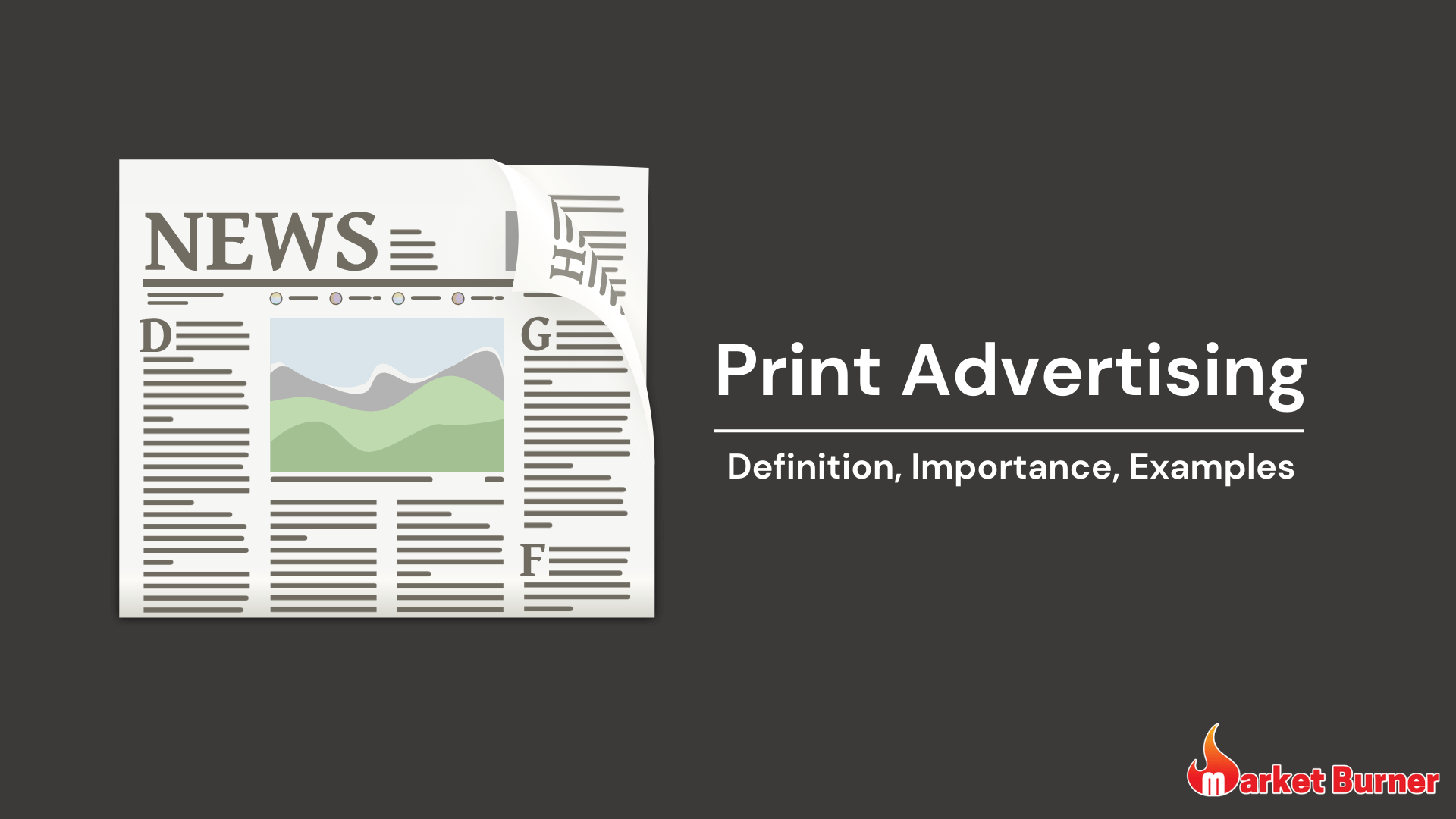 Print Advertising Market Burner