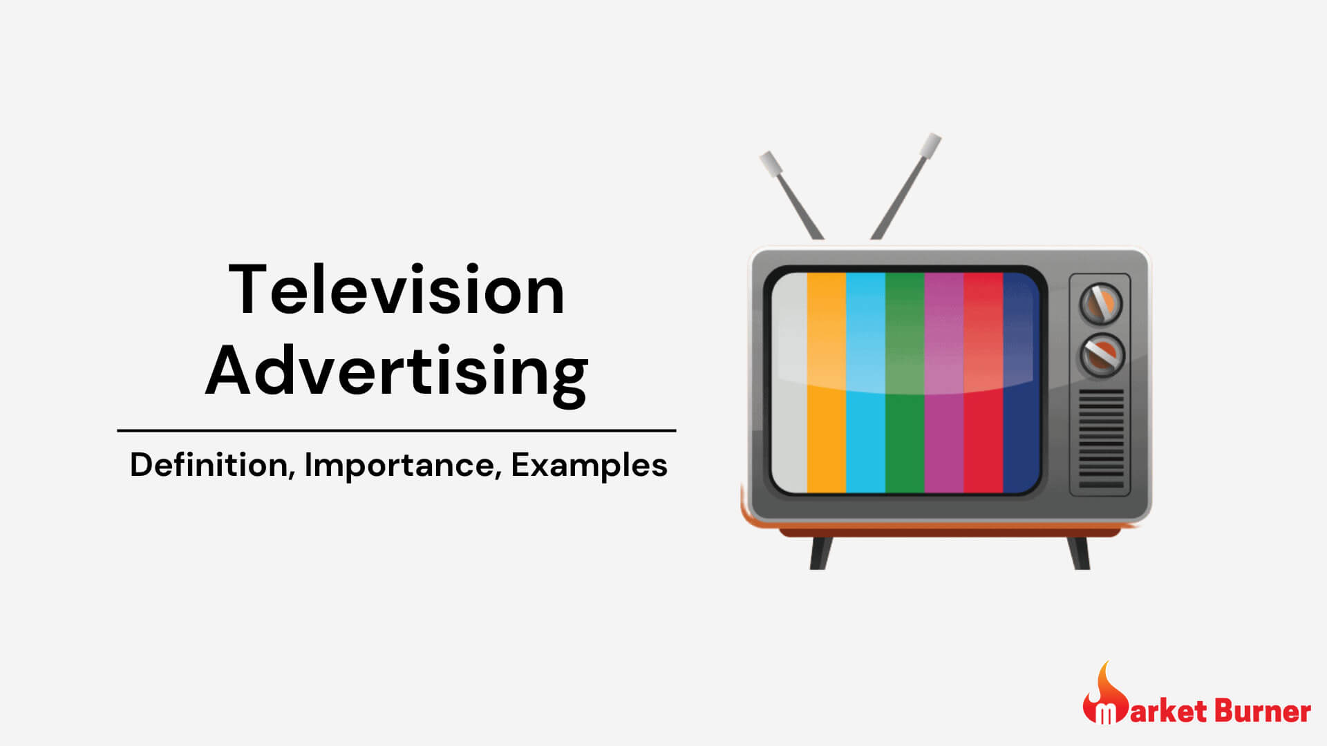 Television Advertising Market Burner